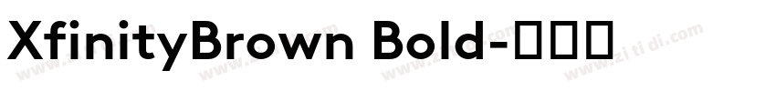 XfinityBrown Bold字体转换 XfinityBrown Bold字体转换